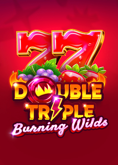 Double Triple Burning Wilds